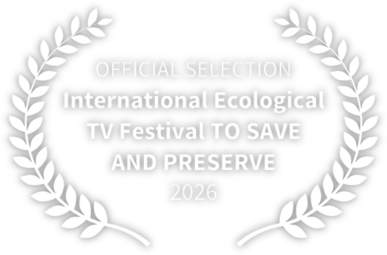 Seleção oficial: International Ecological TV Festival To Save and Preserve 2026